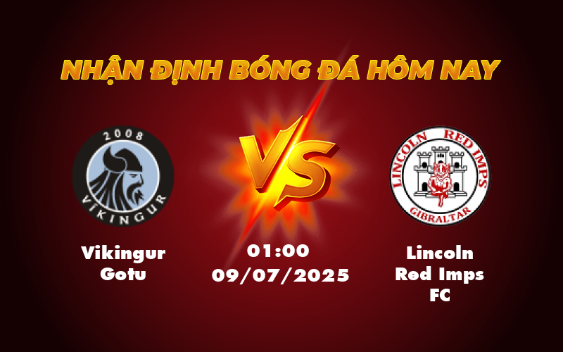 Nhận định soi kèo Vikingur Gotu vs Lincoln Red Imps FC Cuộc chiến không khoan nhượng 1 vikingur gotu lincoln red imps fc 09 07 c1